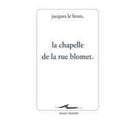 La Chapelle de la rue Blomet - Jacques Le Brun - Encre Marine - broché - Essai