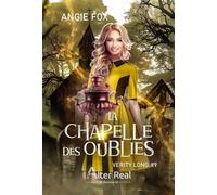 La chapelle des oubliés Verity Long - T09 - Angie Fox - Alter Real - broché - Roman