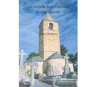 La chapelle Saint-Germain de Querqueville, un édifice phare de la Normandie médiévale
