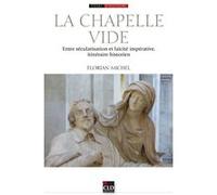 La chapelle vide Florian Michel (Auteur)