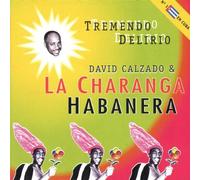 La Charanga Habanera - Tremendo Delirio