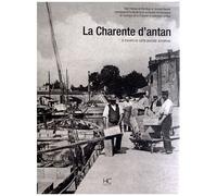 La Charente D'antan - A Travers La Carte Postale Ancienne
