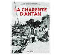 La Charente d'antan - Nouvelle édition - Pamela de Montleau - Hc Eds - relié - Beau livre
