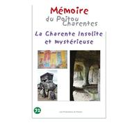La charente insolite et mysterieuse Memoire du poitou charente - Collectif - Productions Du Pertuis - broché - Essai