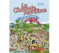 La Charente-Maritime au fil du temps - Cherche, trouve et découvre