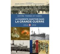 La charente-maritime dans la grande guerre - 1914-1918 - AUGERON M - DENIS S - Geste - relié - Beau livre