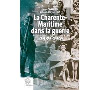 La Charente-Maritime dans la guerre: 1939-1945