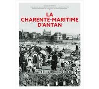 La Charente-Maritime d'Antan Louis-Gilles Pairault (Auteur)