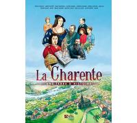 La Charente, une terre d'Histoire
