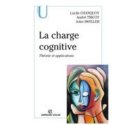 La charge cognitive Théorie et applications - Lucile Chanquoy - Armand Colin - Poche - Etude