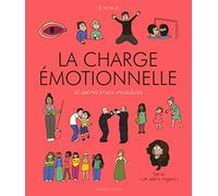 La charge émotionnelle et autres trucs invisibles
