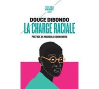 Douce Dibondo – La charge raciale – Vertige d'un silence écrasant – Poche (Payot)