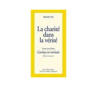 La charité dans la vérité - Caritas in veritate Lettre encyclique - Benoît XVI - Saint-Paul Eds - broché - Guide