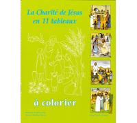 La charité de Jésus en 11 tableaux à colorier
