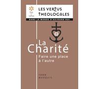 La charité: Les vertus dans le monde d'aujourd'hui / Tome 7