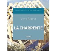 La charpente: La maison à ossature bois par éléments