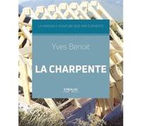La charpente Yves Benoît (Auteur)