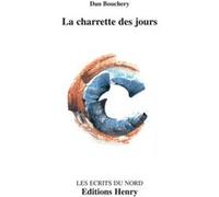 La charrette des jours Bouchery Dan (Auteur)