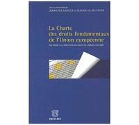 La Charte Des Droits Fondamentaux De L'union Europeenne - Son Apport A La Protection Des Droits De L'homme En Europe