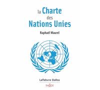 La Charte Des Nations-Unies - Et Ses Grands Articles Commentés