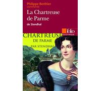 La Chartreuse de Parme de Stendhal (Essai et dossier)