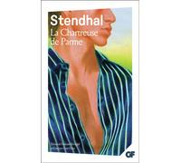 La Chartreuse de Parme Interview Vincent Delecroix, pourquoi aimes-vous La Chartreuse de Parme ? - Stendhal - Flammarion - broché - Roman