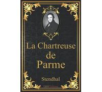 La Chartreuse de Parme: Stendhal | G&W Editions (Annoté)