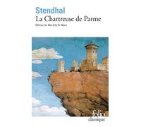 Stendhal – La Chartreuse de Parme – Prépas scientifiques 2018-2019 – Folio classique