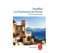 Stendhal – La Chartreuse de Parme – Prépas scientifiques 2018-2019 – Classiques de poche