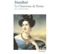 La Chartreuse de Parme, Stendhal - Prépas scientifiques 2018-2019 - Folio classique