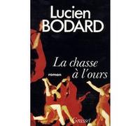 La chasse à l'ours Lucien Bodard (Auteur)