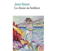 La chasse au bonheur - Jean Giono - Gallimard - Poche - Livre