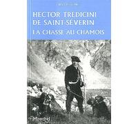 La chasse au chamois - Hector Tredicini De Saint-Severin - Montbel Eds De - broché - Livre