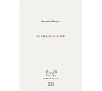 La chasse au loup - Antonin Marquis - Nota Bene - broché - Essai
