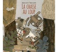La chasse au loup Michaël Escoffier (Auteur), Manon Gauthier (Illustration)