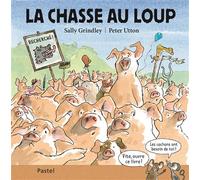 La chasse au loup - Peter Utton - Pastel-Ecole Des Loisirs - relié - Document jeunesse dès 3 ans