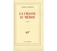 La chasse au mérou - - Georges Limbour - Gallimard - Livre