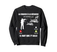 La Chasse Au Sanglier m'appelle Il Faut Que J'Y Aille Sweatshirt