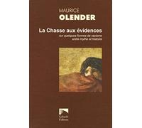La Chasse aux évidences: Sur quelques formes de racisme entre mythe et histoire 1978-2005