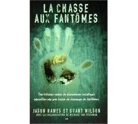La chasse aux fantômes - Des histoires vraies