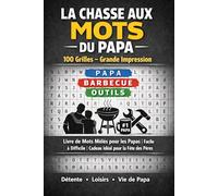 La Chasse aux Mots du Papa: 100 Grilles - Grande Impression | Livre de Mots Mêlés pour les Papas | Facile à Difficile | Cadeau Idéal pour la Fête des Pères