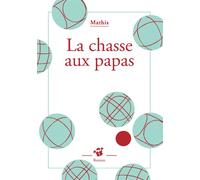 La chasse aux papas - Mathis - Thierry Magnier Eds - Poche - Album jeunesse dès 3 ans