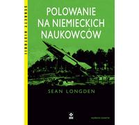 La chasse aux scientifiques allemands - Sean Longden (Buch auf Polnisch)