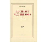 Henri Thomas – La Chasse aux trésors – Tome 2 : Recueil de critiques – Gallimard