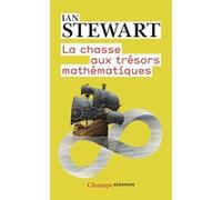 La Chasse aux trésors mathématiques Ian Stewart (Auteur), Olivier Courcelle (Traduction)