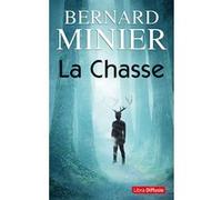 La Chasse Bernard Minier (Auteur)