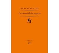 La chasse de la sagesse (1462) Nicolas de Cues (Auteur)