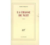 La chasse de nuit - Marie Ferranti - Gallimard - broché - Roman
