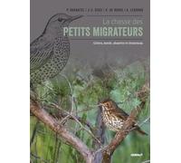 La Chasse Des Petits Migrateurs - Grives, Merle Noir, Alouette Des Champs Et Étourneau Sansonnet