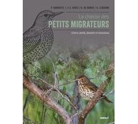 La chasse des petits migrateurs Grives, merle noir, alouette des champs et étourneau sansonnet - Pascal Durantel - Gerfaut Eds Du - broché - Guide